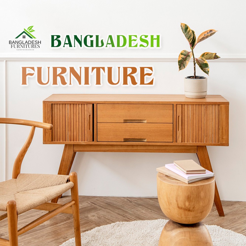 Bangladesh Furniture